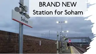 A Trip to Soham: Britain's NEWEST Station!
