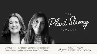 Ep. 153 How Stadia's Comprehensive Discovery Process Helps You Discern and Activate God's Calling