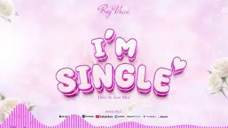 Roy voice_-_I'm single. (Official audio)