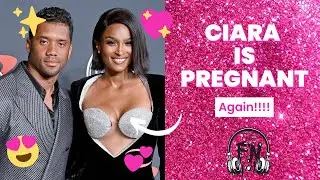 Ciara Pregnant AGAIN! With her Fourth Child