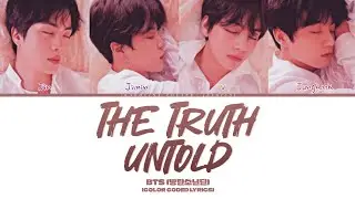 BTS (방탄소년단) - 'The Truth Untold' (Feat. Steve Aoki) (Color Coded Lyrics)