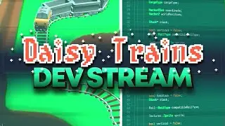 Daisy Trains Dev Stream #011 - Rail Tool