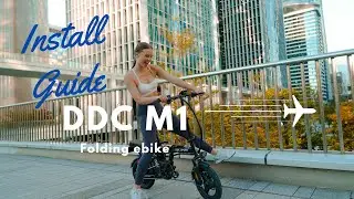 DDC Sport M1 Folding Ebike Installation Guide - Quick & Easy Setup!