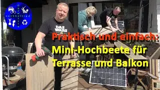 Mini-Hochbeete f&uuml;r Terrasse und Balkon: Einfach Aufbauen, Bef&uuml;llen und Bepflanzen!