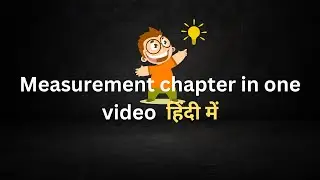All measurement chapter in one video in hindi | #oplearners | हिंदी में