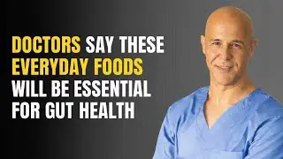 Doctors Say These Everyday Foods Will Be Essential for Gut Health