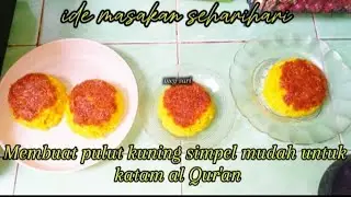 Membuat pulut kuning super simpel untuk kataman AL QUR'AN