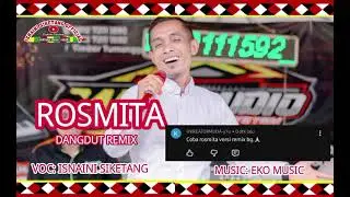 ISNAINI SIKETANG - ROSMITA VERSI REMIX