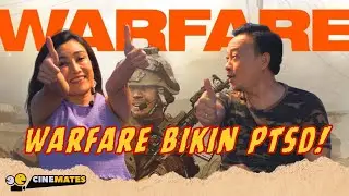 WARFARE bikin PTSD!! - CINEMATES #Eps1