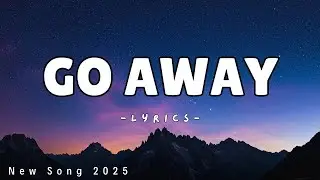 Go Away (lyrics) - Zen Music | Beautiful Sad Songs 2025