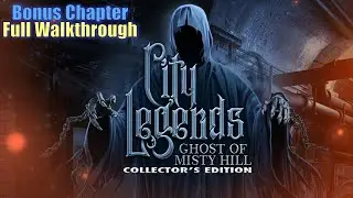 Let's Play - City Legends 3 - Ghost of Misty Hills - Bonus Chapter Full Walkthrough