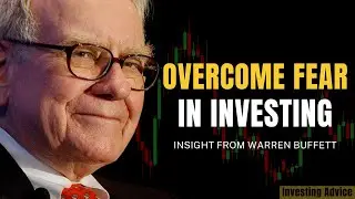 How to Overcome Fear in Investing: Insights from Warren Buffett | BRK 2010