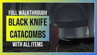 Elden Ring: Black Knife Catacombs - Complete Playthrough with all Items and Bosses