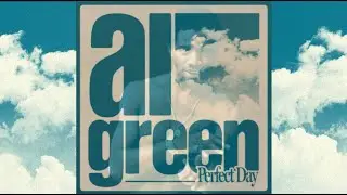 Al Green - Perfect Day (Lou Reed)