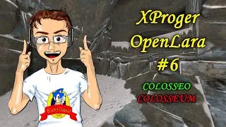 [PC-ITA] OpenLara by XProger #6: Colosseo | Colosseum
