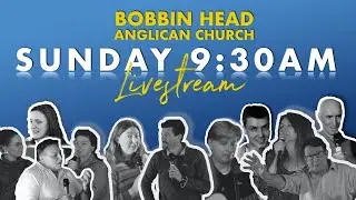 9:30AM Livestream service // Sunday 13 December, 2020 // Bobbin Head Anglican Church