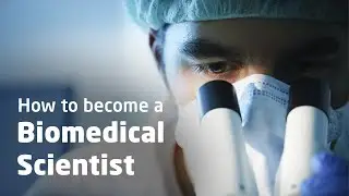 How to Become a Biomedical Scientist | INTO UEA