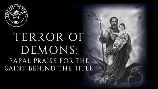 Terror of Demons: The Saint Behind the Title (Fr. Calloway 2021)
