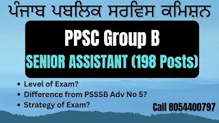 PPSC Senior Assistant (198 Posts) Date Out | Strategy Video | Call 8054400797