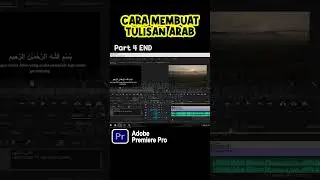 CARA BIKIN TEKS ARAB DI ADOBE PREMIERE PRO - Part 4 END  #tutorial  #arabic #premierepro