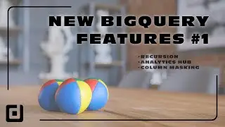 New BigQuery Features #1 - Recursion, Analytics Hub, Column Masking
