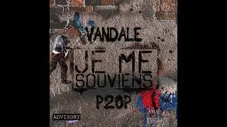VANDALE FEAT P20P  JE ME SOUVIENS PROD TELLING BEATZ