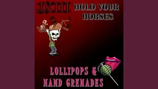 Lollipops & Hand Grenades