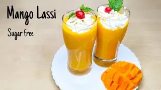 Mango Lassi without Sugar Recipe | लस्सी | Mango Lassi Recipe | Yogurt Frosting | Sugar free Lassi
