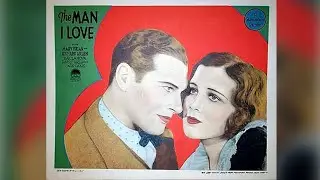 The Man I Love  | 1929 | Romance, Comedy-Drama