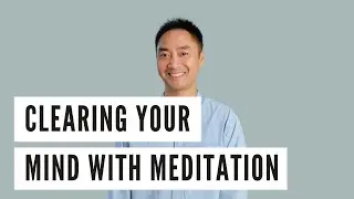 How To Meditate And Clear Your Mind: 4 simple breathing exercises