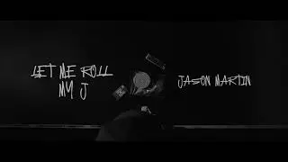 JasonMartin and Mike & Keys - LET ME ROLL MY J (Official Video)