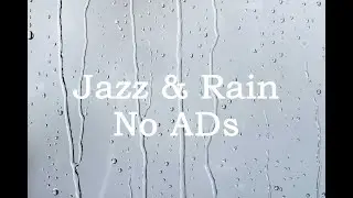 NO ADs | 12/24 | Jazz Music Sound with Drop on Window Glass | RAIN SOUND