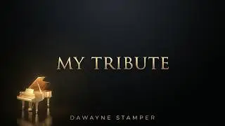 My Tribute / To God Be the Glory