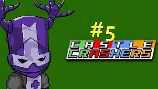 Castle Crasher Together Shoninya & DarkHunterRPGx #5