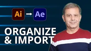 Adobe Illustrator to After Effects - Organize & Import