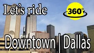 360&deg; Video | Howdy! | Drive around downtown Dallas Texas