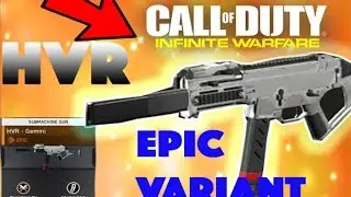 HVR EPIC VARIANT GAMEPLAY!!! AKIMBO SUBMACHINE GUNS CALL OF DUTY INFINITE WARFARE EPIC VARIANTS!
