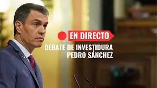 Debate de investidura Pedro Sánchez | Primer día | Sesión de tarde