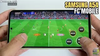 Samsung Galaxy A54 test game EA SPORTS FC MOBILE 24