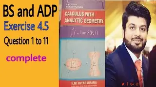 Calculus by S.M Yusuf, Chapter 4, Exc 4.5, Question 1 to 11.