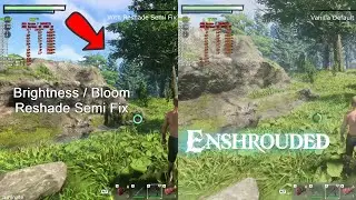 Enshrouded - Mod Brightness Bloom Reshade Semi Fix - Nexusmods