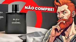 BLEU DE CHANEL - NÃO COMPRE ESSE PERFUME (Antes de saber essas 5 Coisas) | Perfumes Masculinos