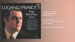 Luciano Pavarotti - La Gioconda, Op. 9: 