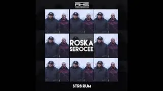 Roska & Serocee - Str8 Rum