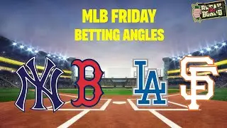 MLB Friday Betting Angles   Top Picks  Trends & Matchups   Break the Board Sports