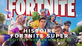 Super histoire Fortnite Chapitre 6 Saison 3