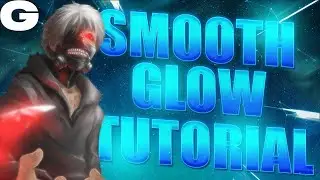 SMOOTH GLOW TUTORIAL (Photoshop CC & CS6) |  G4OX1NG