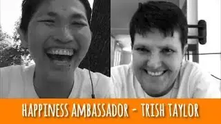 Happiness Ambassador Episode 1- Cancer Survivor Trish Taylor
