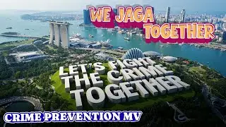 We Jaga Together MV - #CrimePrevention Song | Directed By #JackNeo