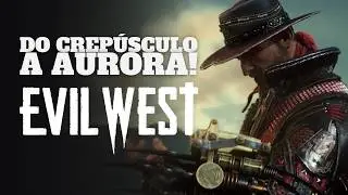 EVIL WEST em DO CREP&Uacute;SCULO A AURORA! GAMEPLAY PT-BR EPIS&Oacute;DIO 04 via XCLOUD